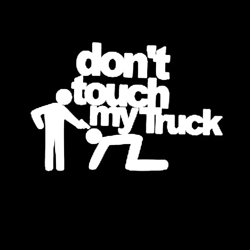 Don't Touch My Truck" Decal Sticker - 3 -  ts | ONEFY.SHOP