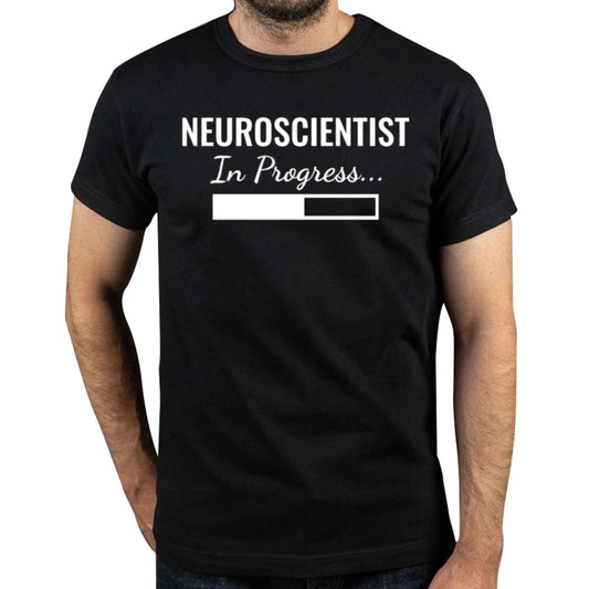 Neuroscientist In Progress T-Shirt - 2 - ds  | ONEFY.SHOP