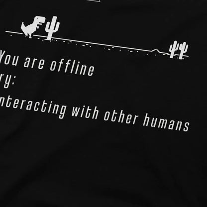 You Are Offline T-Shirt - 2 - ps | ONEFY.SHOP