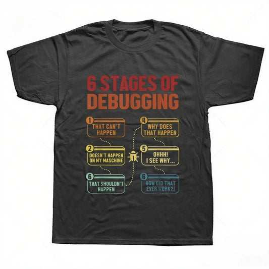6 Stages of Debugging T-Shirt - 2 - ps | ONEFY.SHOP